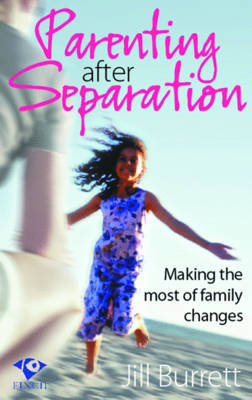 Parenting After Separation - Jill Burrett