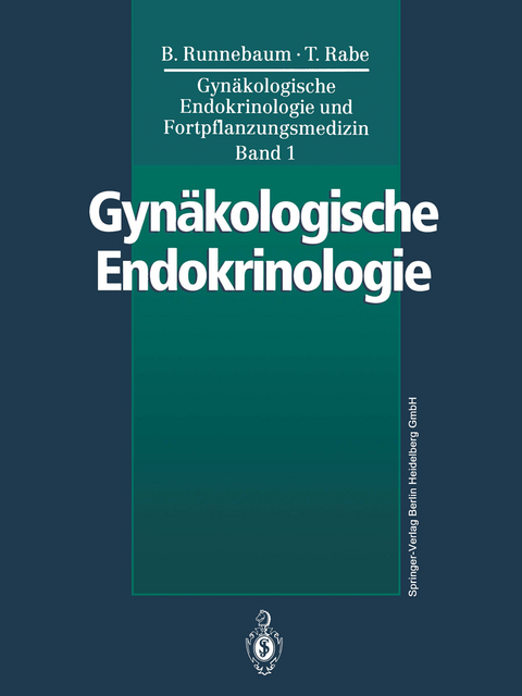 Gynäkologische Endokrinologie und Fortpflanzungsmedizin - Benno Runnebaum, Thomas Rabe