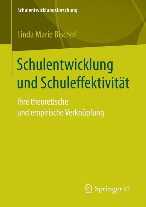 Schulentwicklung und Schuleffektivität - Linda Marie Bischof