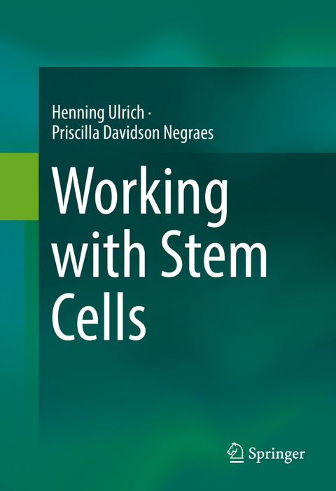 Working with Stem Cells - Henning Ulrich, Priscilla Davidson Negraes