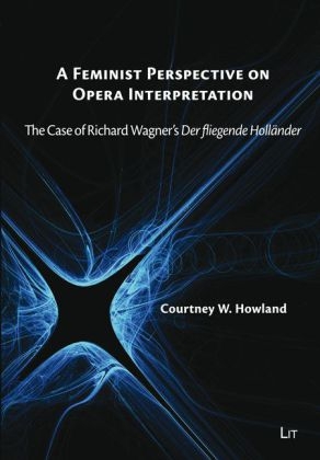 A Feminist Perspective on Opera Interpretation - Courtney W. Howland