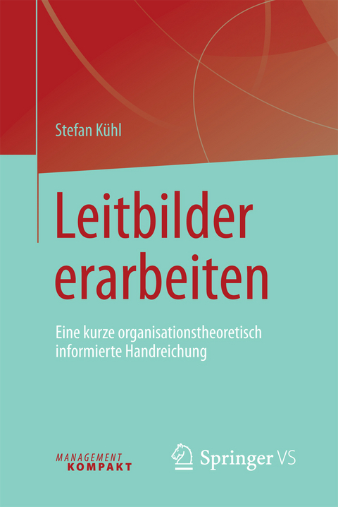 Leitbilder erarbeiten - Stefan Kühl