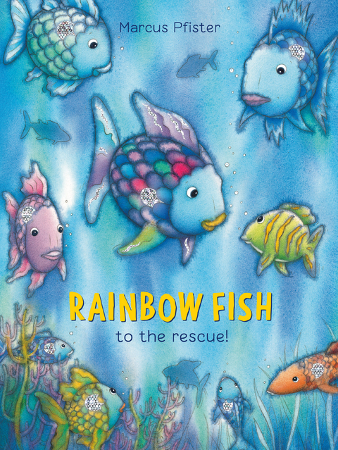 Rainbow Fish to the Rescue - Marcus Pfister