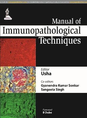 Manual of Immunopathological Techniques -  Usha, Gyanendra Kumar Sonkar, Sangeeta Singh