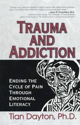 Trauma and Addiction - Dr. Tian Dayton