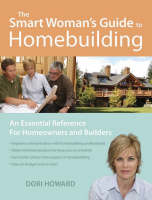 The Smart Woman's Guide to Homebuilding - Dori Howard