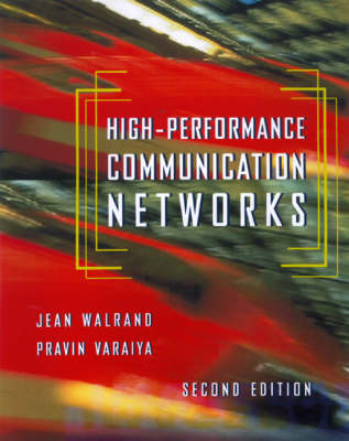 High-Performance Communication Networks - Jean Walrand, Pravin Varaiya