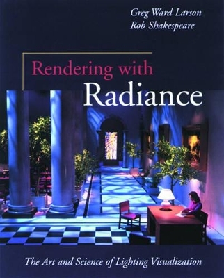 Rendering with Radiance - Greg Ward Larson, Robert A. Shakespeare