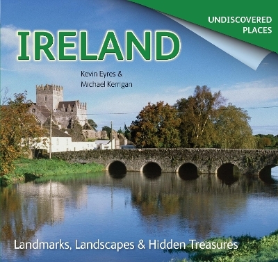 Ireland Undiscovered - Michael Kerrigan, Kevin Eyres