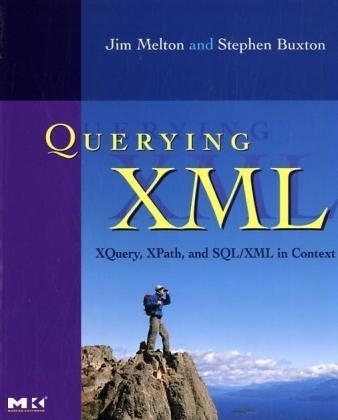 Querying XML - Jim Melton, Stephen Buxton