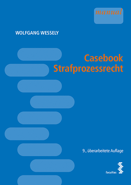 Casebook Strafprozessrecht - Wolfgang Wessely