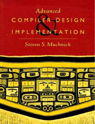 Advanced Compiler Design and Implementation - Steven Muchnick