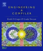 Engineering a Compiler - Keith D. Cooper, Linda Torczon