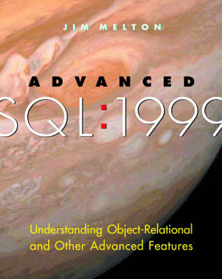 Advanced SQL:1999 - Jim Melton