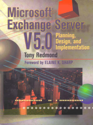 Microsoft Exchange Server 5.0 - Tony Redmond