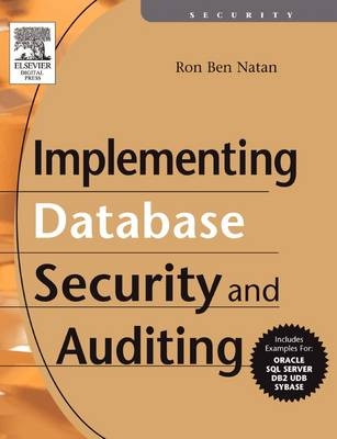 Implementing Database Security and Auditing - Ron Ben Natan