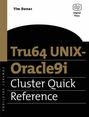 Tru64 UNIX-Oracle9i Cluster Quick Reference - Tim Donar