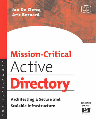 Mission-Critical Active Directory - Jan de Clercq, Aric Bernard