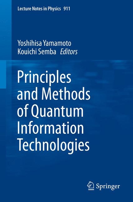 Principles and Methods of Quantum Information Technologies - 