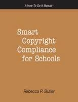 Smart Copyright Compliance for Schools - Rebecca P. Butler