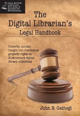 The Digital Librarian's Legal Handbook - John Gathegi