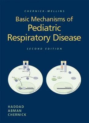 BASIC MECHANISMS OF PEDIATRIC RESPIRATORY DISEASE -  Haddad