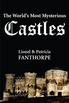 The World's Most Mysterious Castles - Patricia Fanthorpe