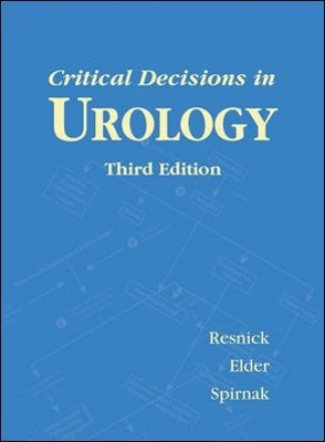 CRITICAL DECISIONS IN UROLOGY -  RESNICK