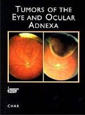 Tumors of the Eye and Ocular Adnexa - Devron Char