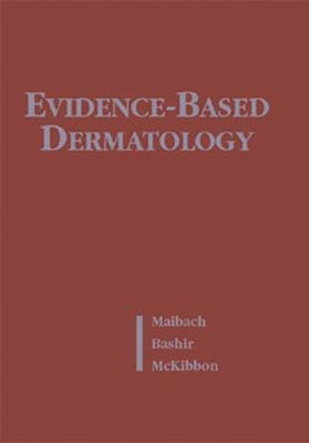 Evidence Based Dermatology - Howard Maibach