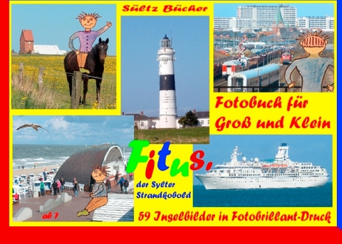 Fitus' Sylt-Fotobuch für Groß und Klein -  Renate Sültz,  Uwe H. Sültz