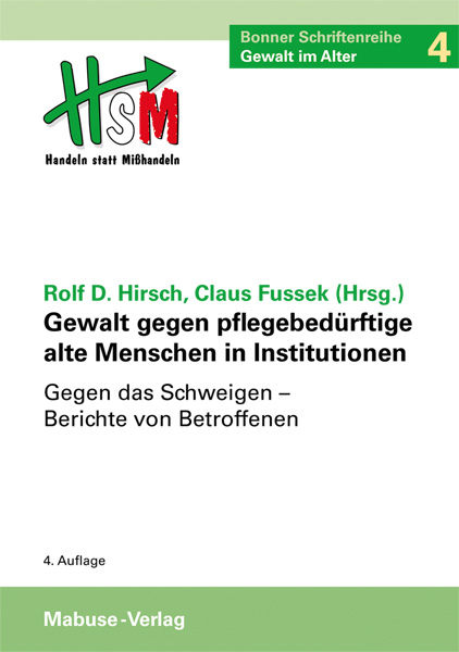 Gewalt gegen pflegebedürftige alte Menschen in Institutionen - 