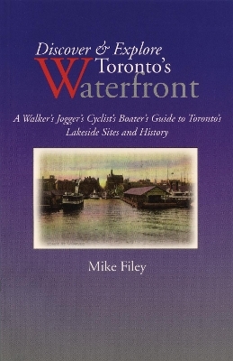 Discover & Explore Toronto's Waterfront - Mike Filey