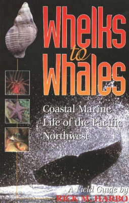 Whelks to Whales - Rick M. Harbo