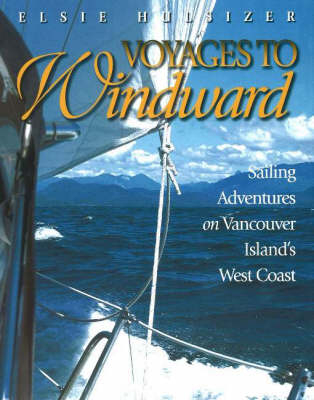 Voyages to Windward - Elsie Hulsizer