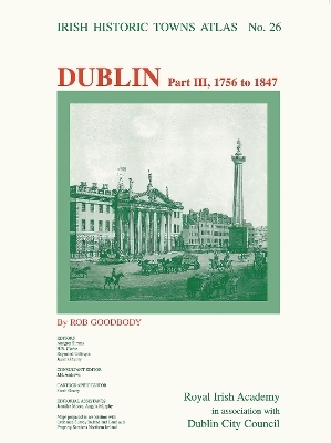 Dublin, part III, 1756 to 1847 - Rob Goodbody