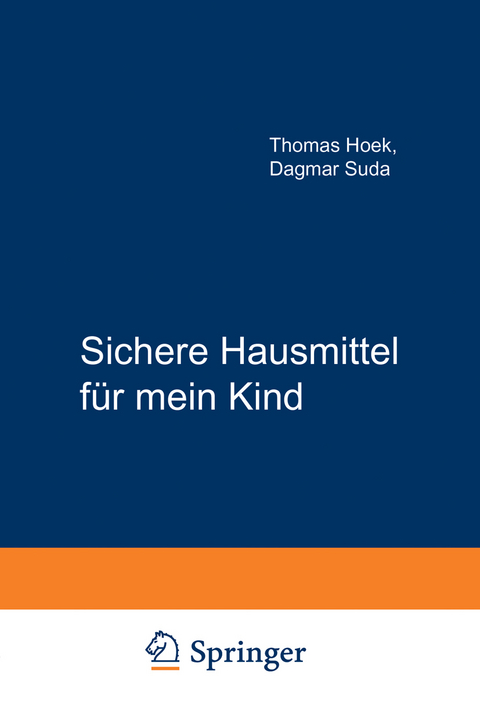 Sichere Hausmittel für mein Kind - Thomas Hoek, Dagmar Suda