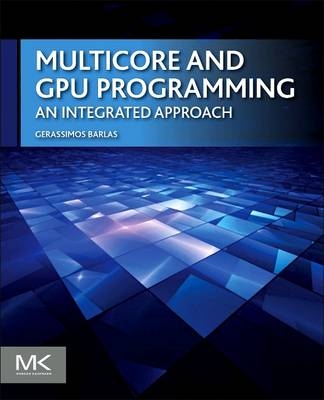 Multicore and GPU Programming - Gerassimos Barlas