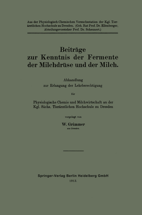 Beiträge zur Kenntnis der Fermente der Milchdrüse und der Milch - Walter Grimmer