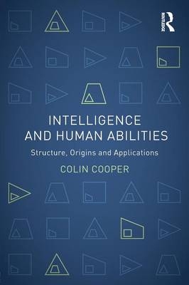 Intelligence and Human Abilities - Colin Cooper