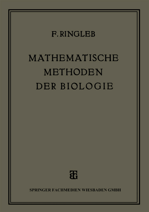 Mathematische Methoden der Biologie - Friedrich Ringleb