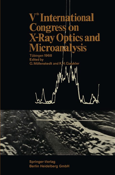 Vth International Congress on X-Ray Optics and Microanalysis / V. Internationaler Kongreß für Röntgenoptik und Mikroanalyse / Ve Congrès International sur l’Optique des Rayons X et la Microanalyse - Gottfried Möllenstedt