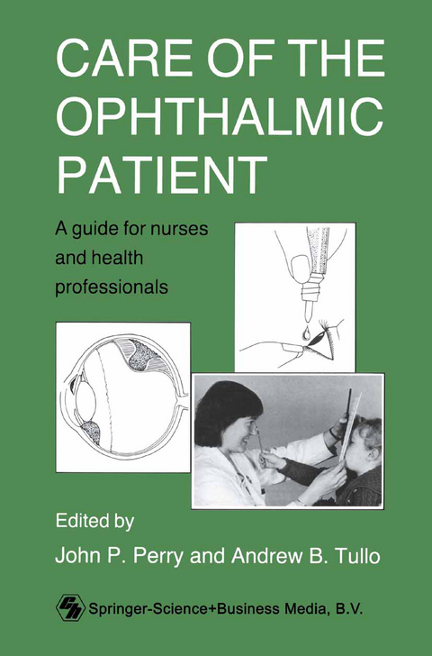 Care of the Ophthalmic Patient - John P. Perry, Andrew B. Tullo