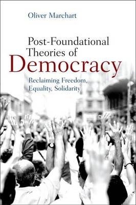 Post-Foundational Theories of Democracy - Professor Oliver Marchart