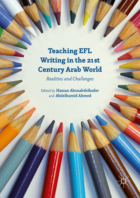 Teaching EFL Writing in the 21st Century Arab World - 