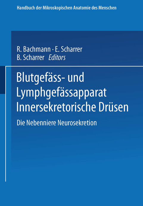 Blutgefäss- und Lymphgefässapparat Innersekretorische Drüsen - R. Bachmann E. und B. Scharrer