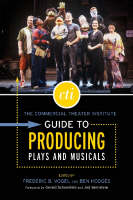 The Commercial Theater Institute Guide to Producing Plays and Musicals - 