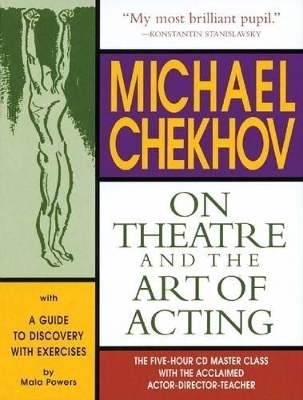 Michael Chekhov on Theatre and the Art of Acting - Mala Powers