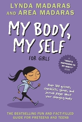 My Body, My Self for Girls - Lynda Madaras, Area Madaras