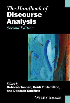 The Handbook of Discourse Analysis - Deborah Tannen, Heidi E. Hamilton, Deborah Schiffrin